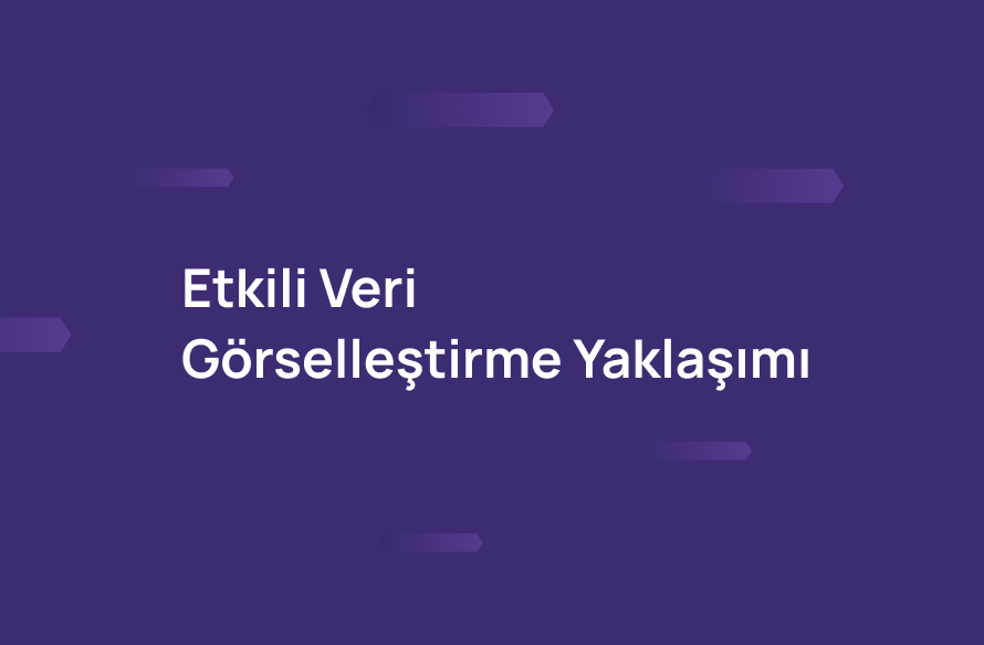 Etkili Veri  Görselleştirme Yaklaşımı
